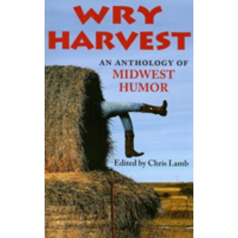wry harvest: an anthology of midwest humor