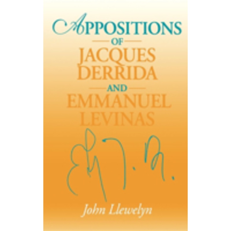 appositions of jacques derrida and emmanuel levinas
