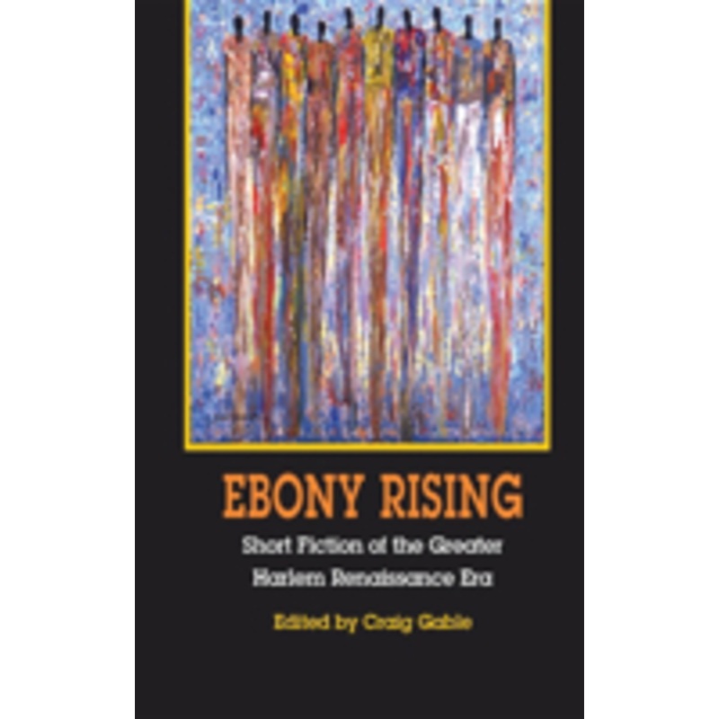 ebony rising: short fiction of the greater harlem renaissance era
