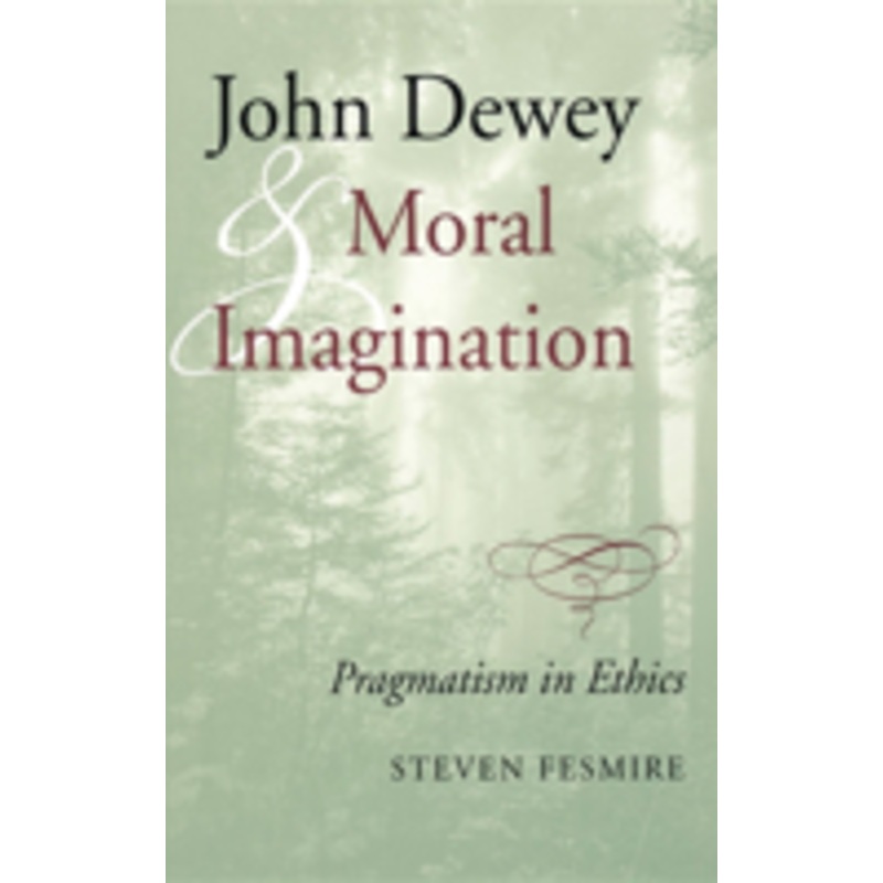 john dewey and moral imagination