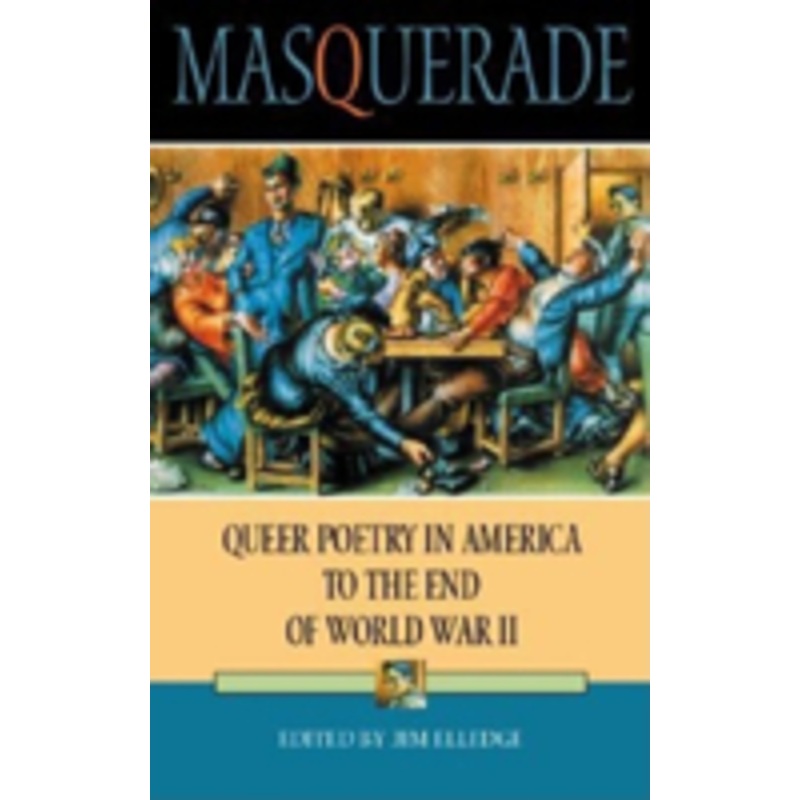 masquerade: queer poetry in america to the end of world war ii