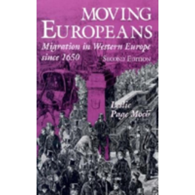 moving europeans: migration in western europe since 1650
