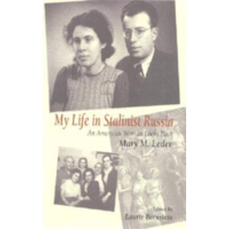 my life in stalinist russia: an american woman looks back
