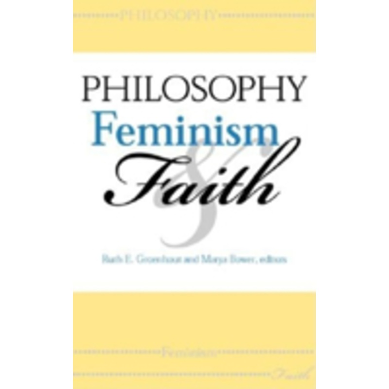 philosophy, feminism, and faith