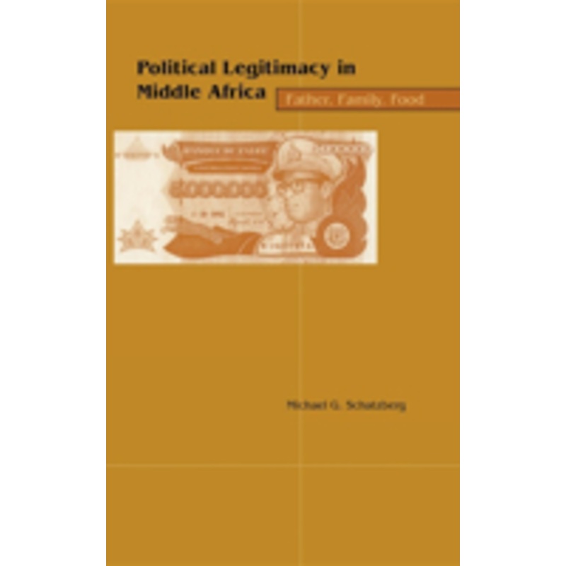 political legitimacy in middle africa: father, family, food