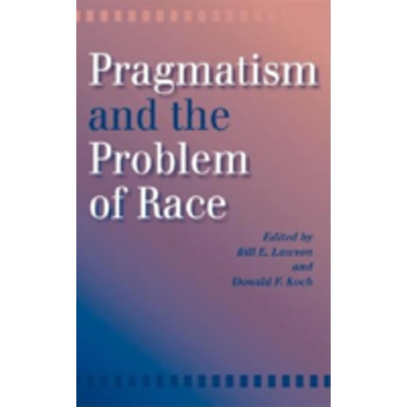 pragmatism and the problem of race