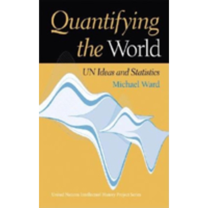 quantifying the world: un ideas and statistics