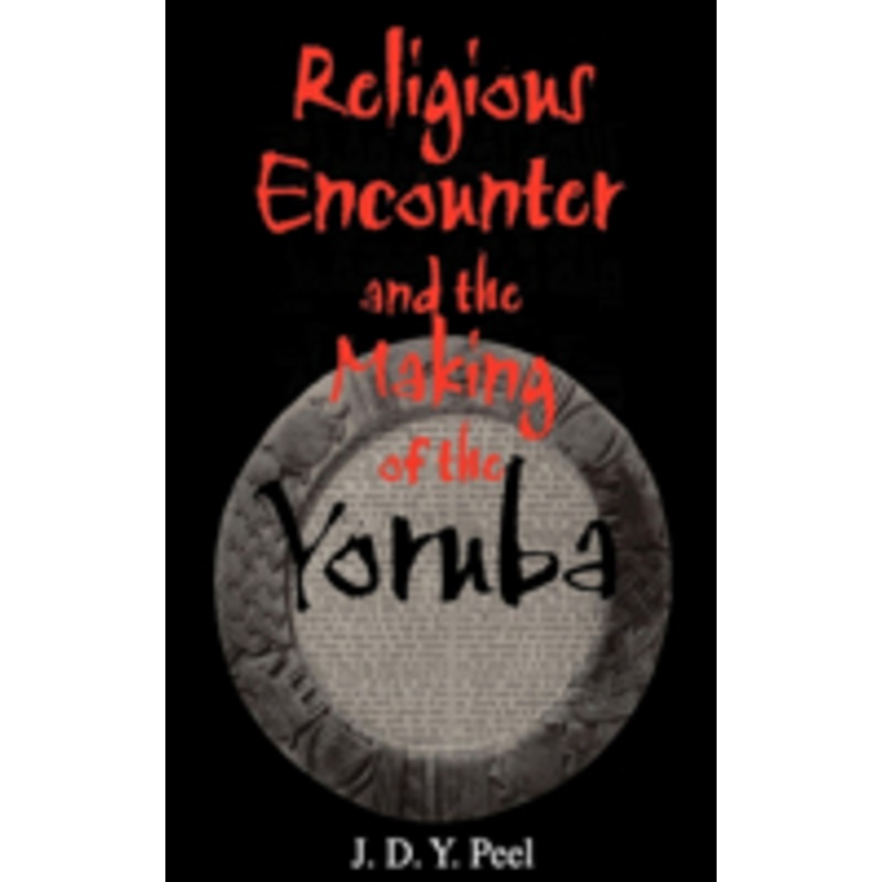 religious encounter and the making of the yoruba