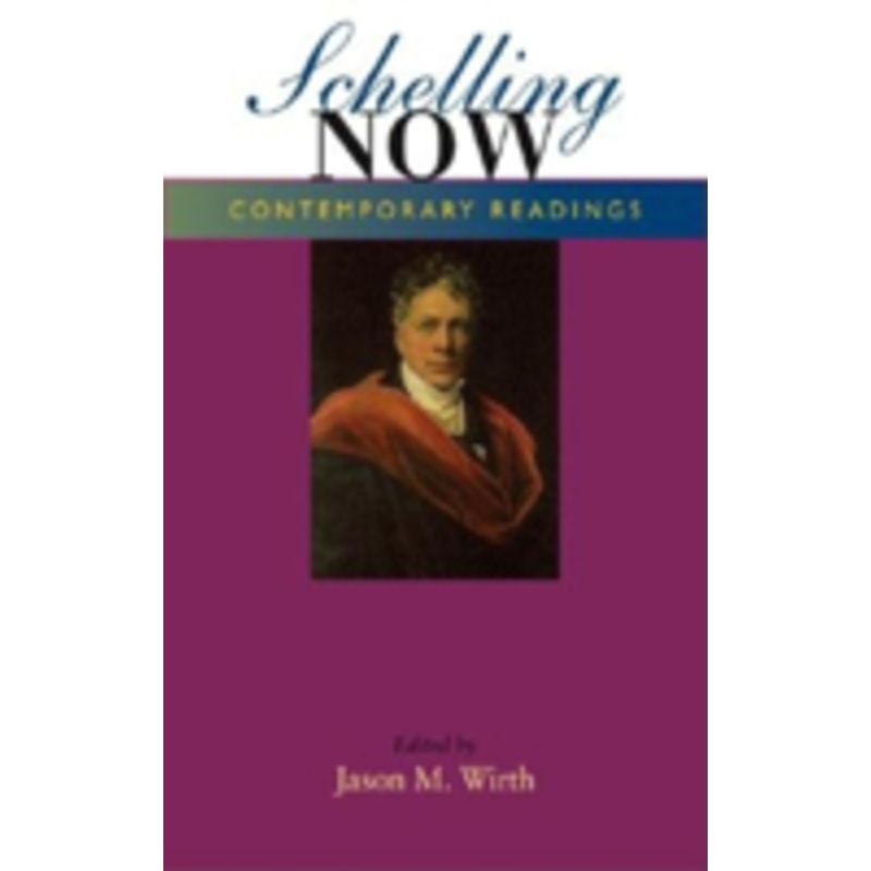 schelling now: contemporary readings