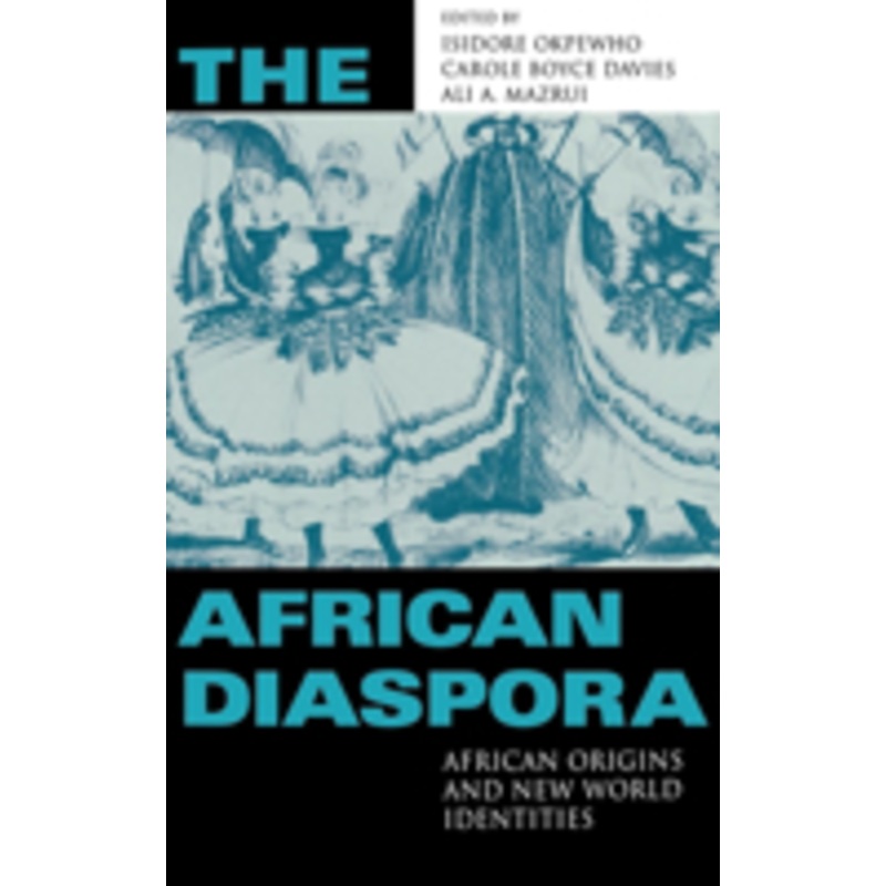 the african diaspora: african origins and new world identities