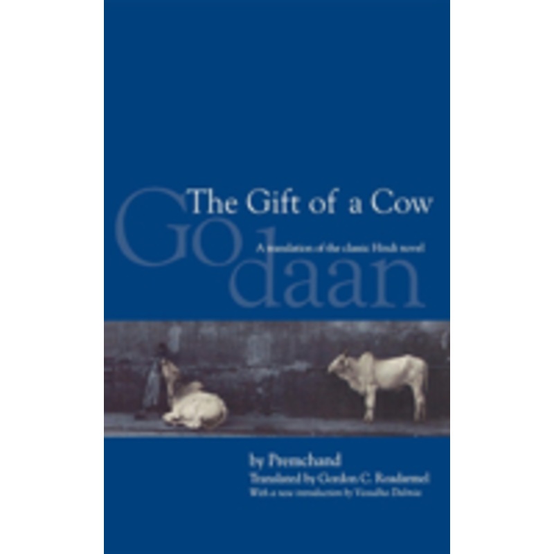 the gift of a cow: a translation of the classic hindi novel godaan