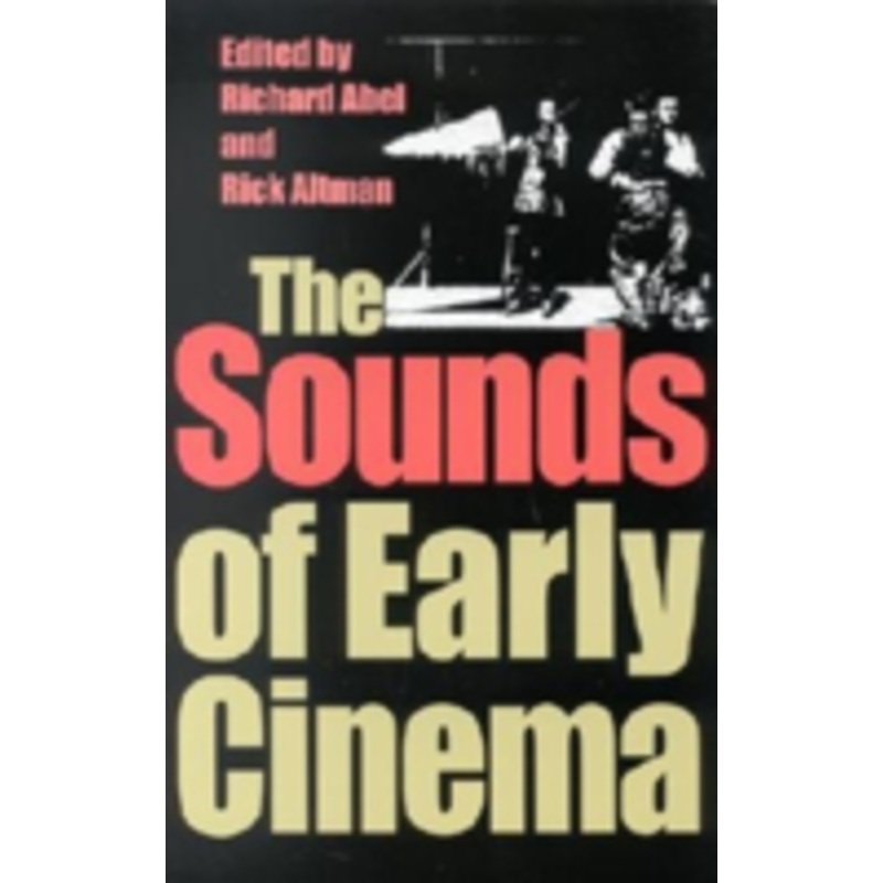 the sounds of early cinema
