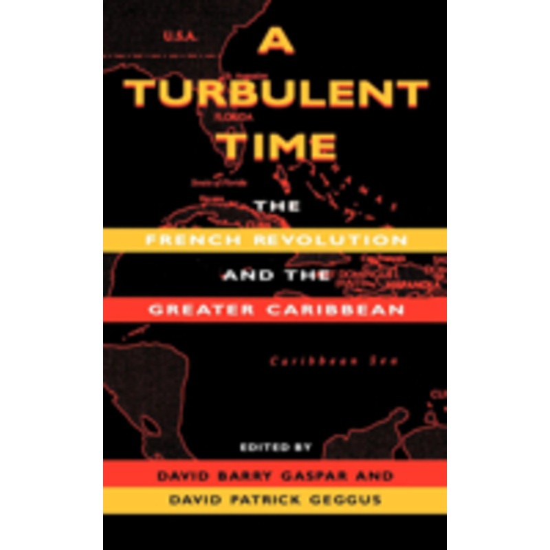 a turbulent time: the french revolution and the greater caribbean