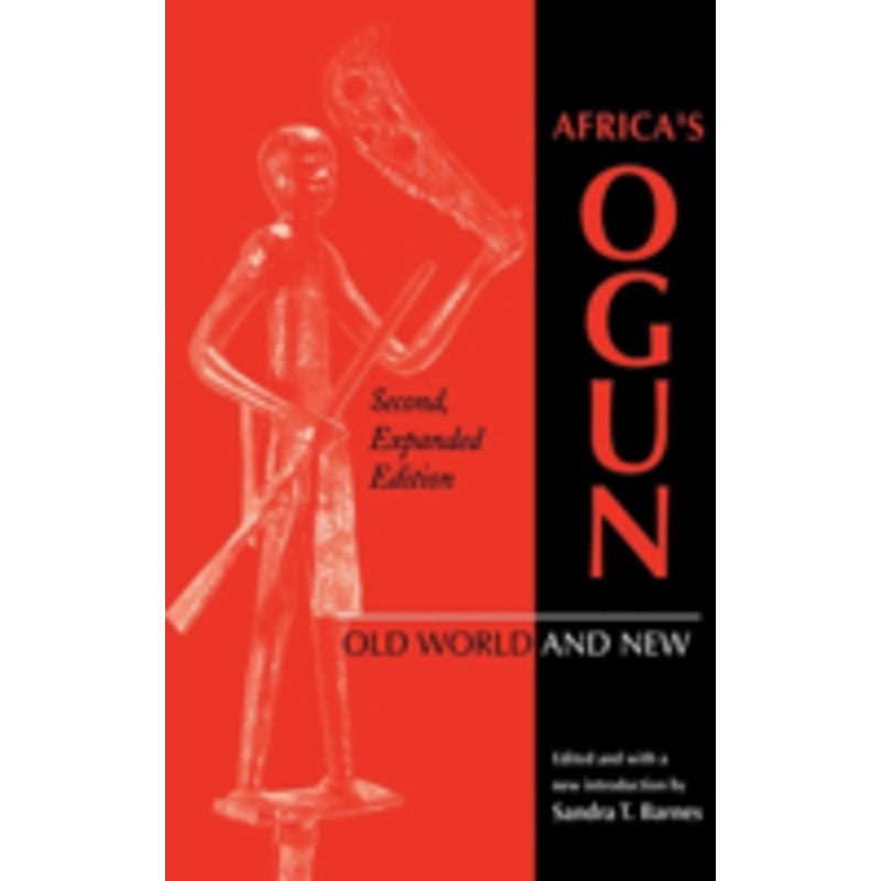 africa’s ogun, second, expanded edition: old world and new