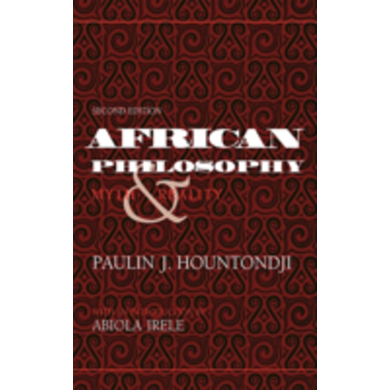 african philosophy, second edition: myth and reality