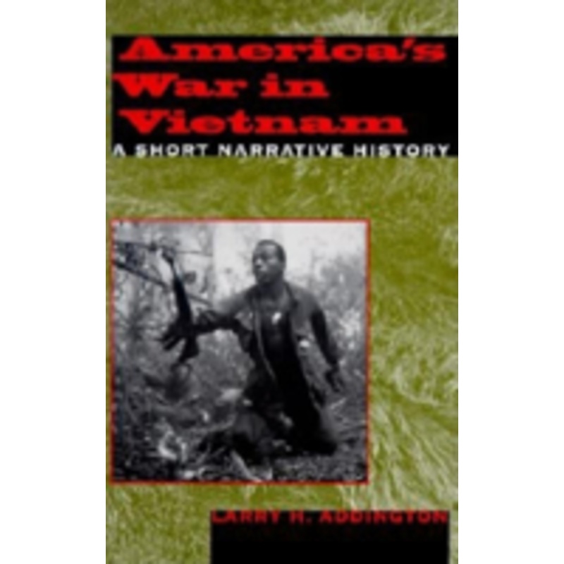 america’s war in vietnam: a short narrative history