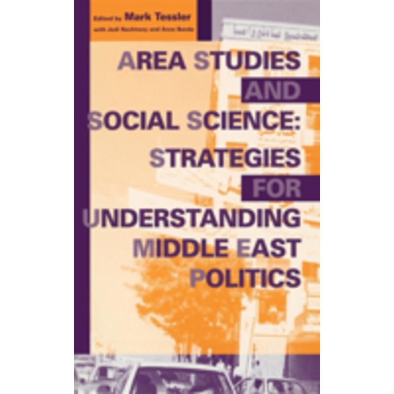 area studies and social science: strategies for understanding middle east politics