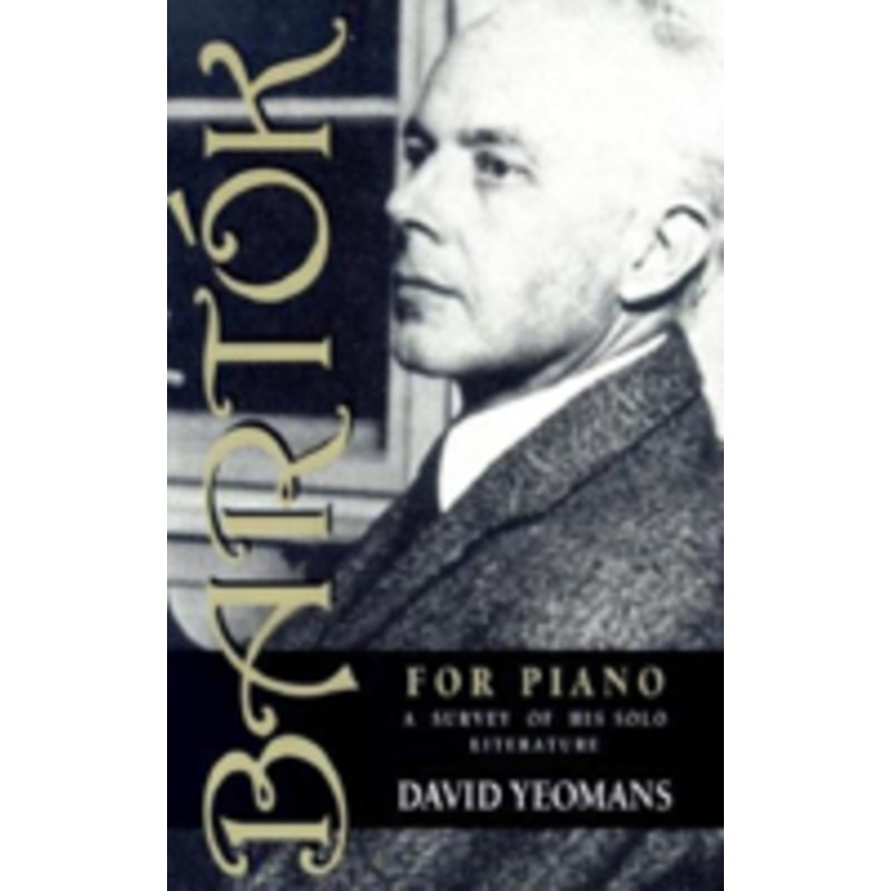 bartok for piano: a survey of his solo literature