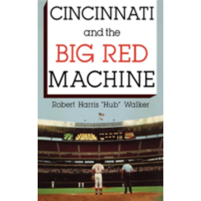 cincinnati and the big red machine
