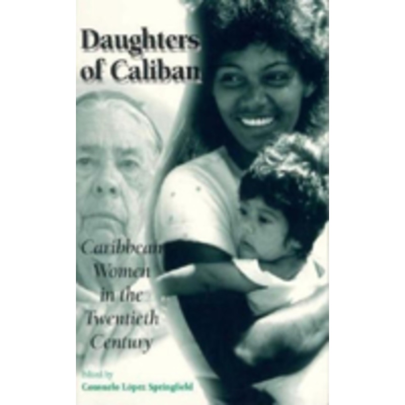 daughters of caliban: caribbean women in the twentieth century