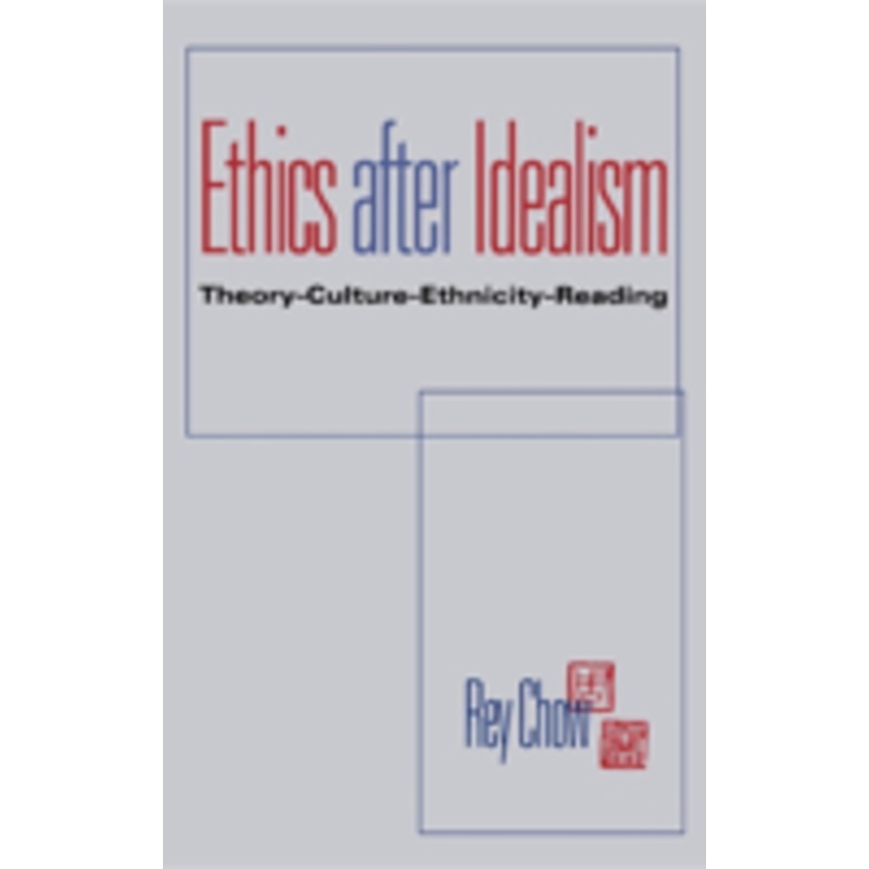 ethics after idealism: theory–culture–ethnicity–reading