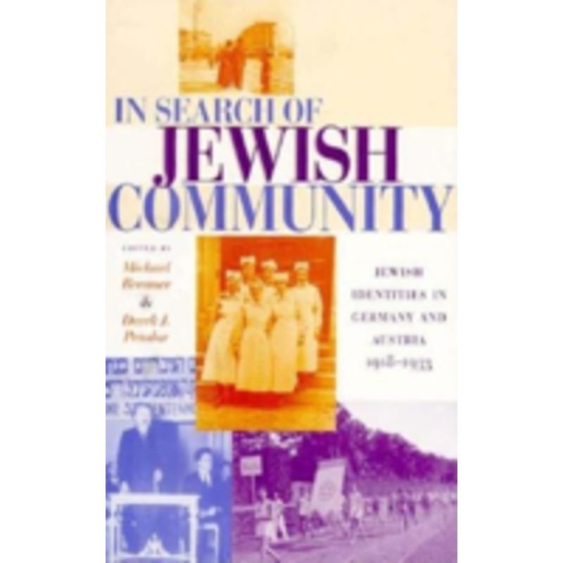 in search of jewish community: jewish identities in germany and austria, 1918-1933
