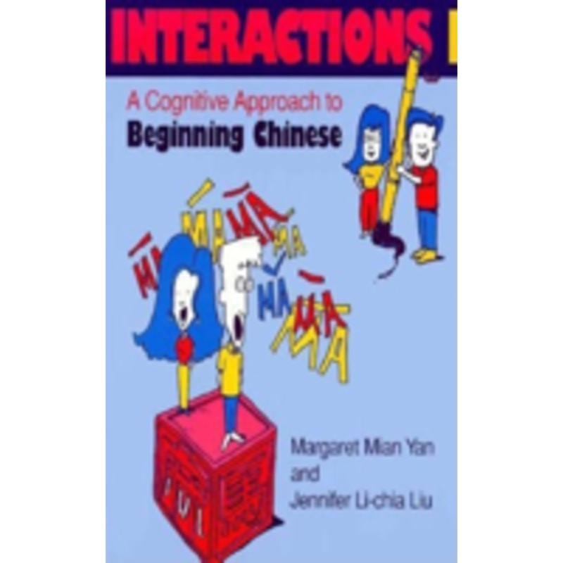 interactions i [text + workbook]: a cognitive approach to beginning chinese