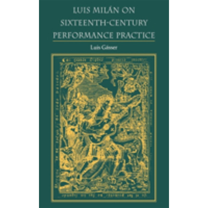 luis miln on sixteenth-century performance practice