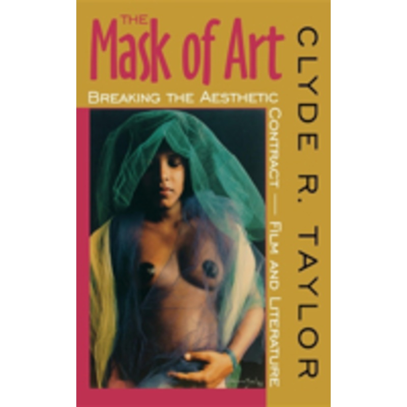 mask of art: breaking the aesthetic contract film and literature