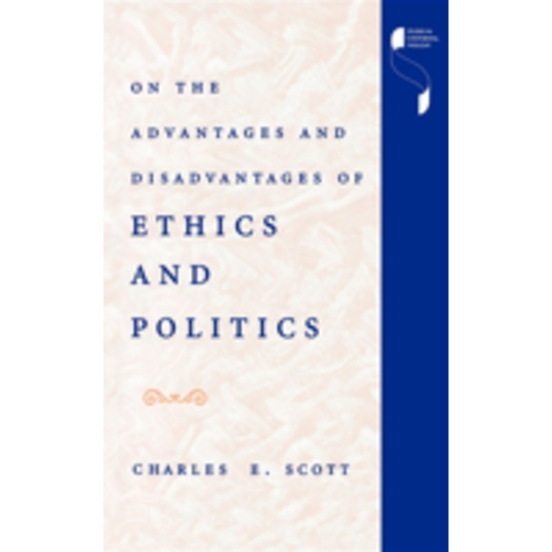 on the advantages and disadvantages of ethics and politics