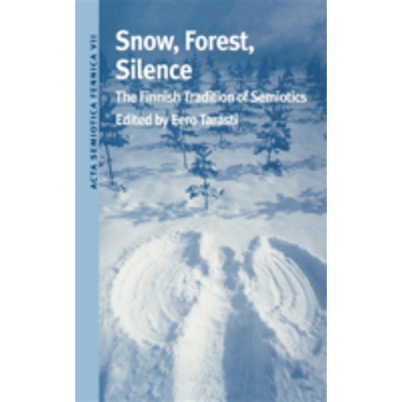 snow, forest, silence: the finnish tradition of semiotics