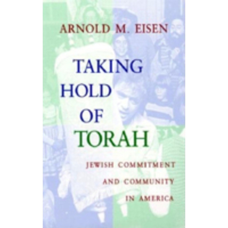 taking hold of torah: jewish commitment and community in america