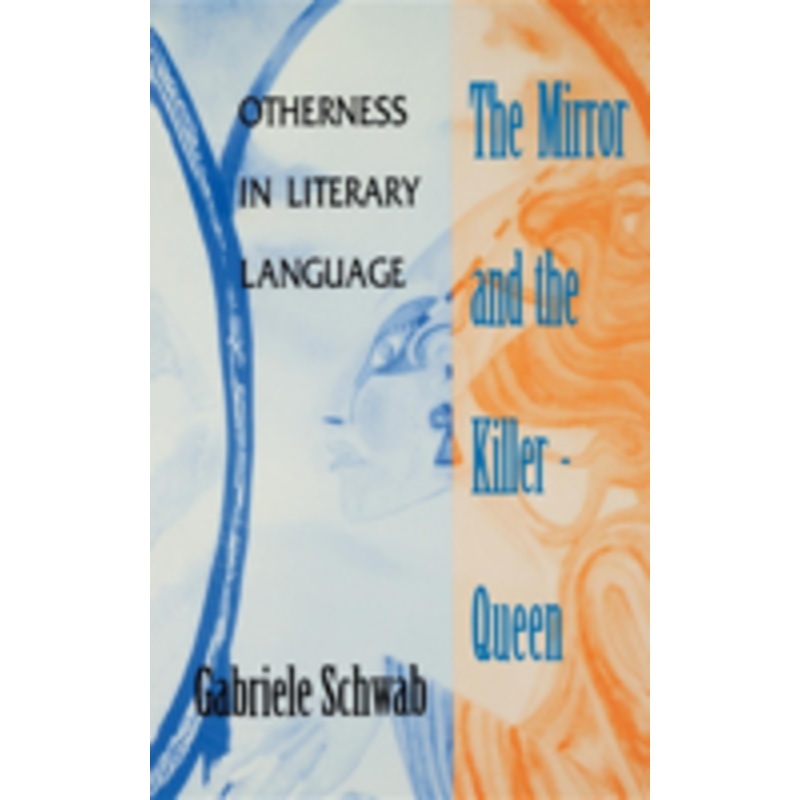 the mirror and the killer-queen: otherness in literary language