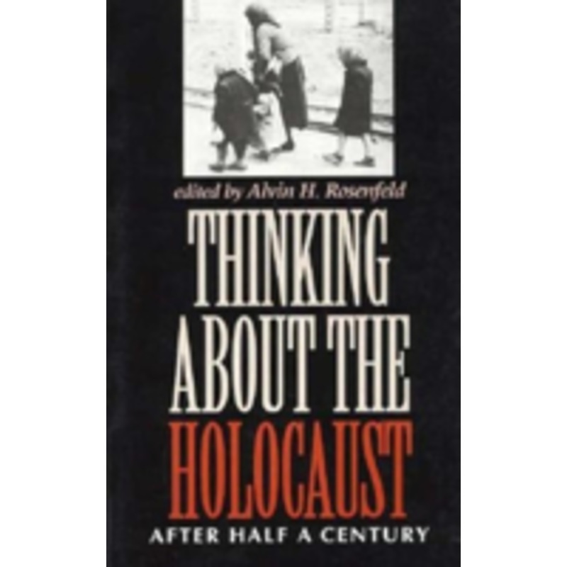 thinking about the holocaust: after half a century