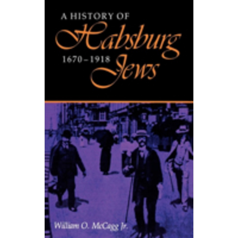 a history of habsburg jews, 16701918