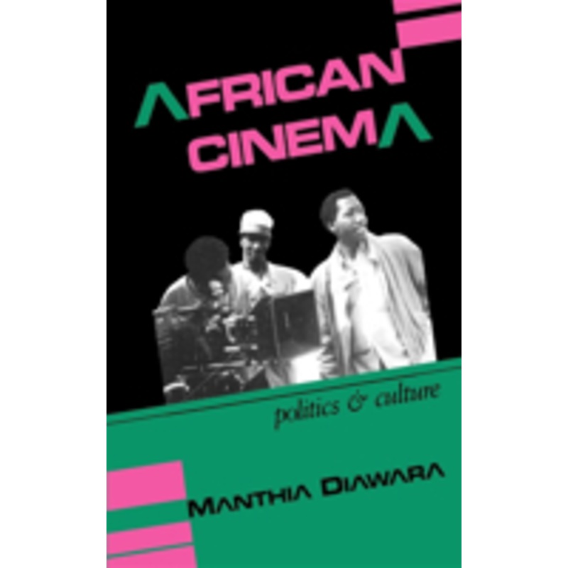 african cinema: politics and culture