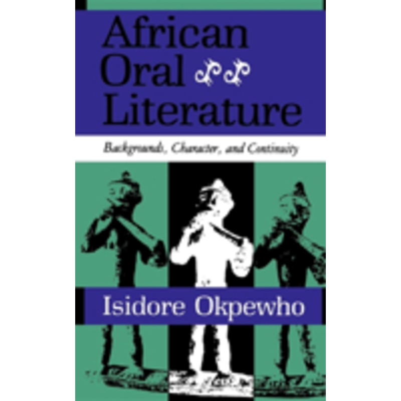 african oral literature: backgrounds, character, and continuity
