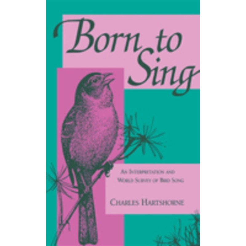 born to sing: an interpretation and world survey of bird song