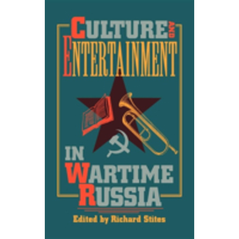 culture and entertainment in wartime russia