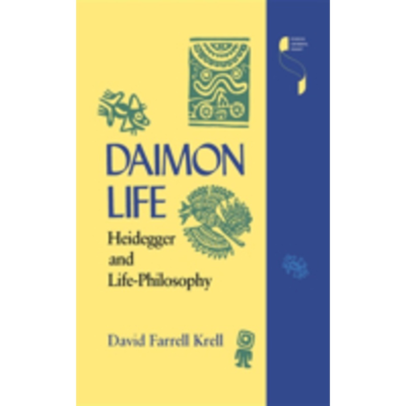 daimon life: heidegger and life-philosophy