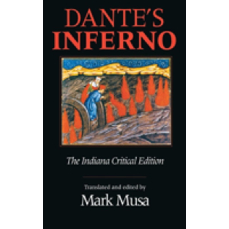 dante’s inferno, the indiana critical edition: the indiana critical edition