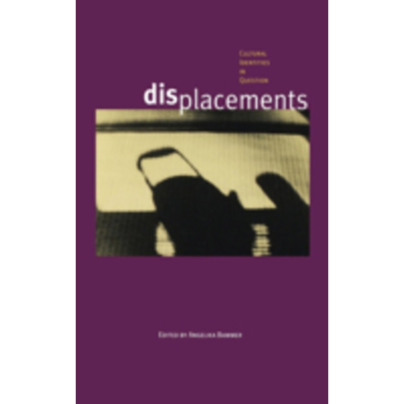 displacements: cultural identities in question