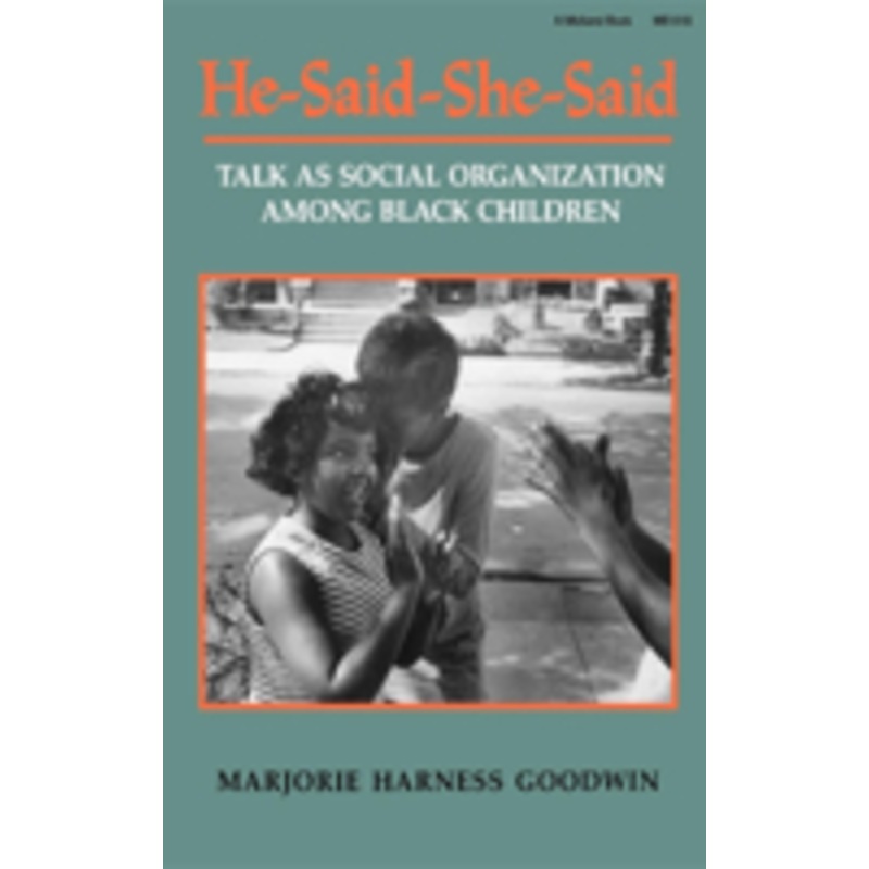 he-said-she-said: talk as social organization among black children
