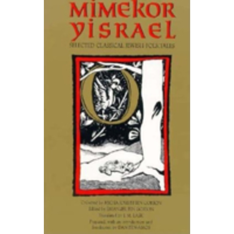 mimekor yisrael, abridged and annotated edition: classical jewish folktales