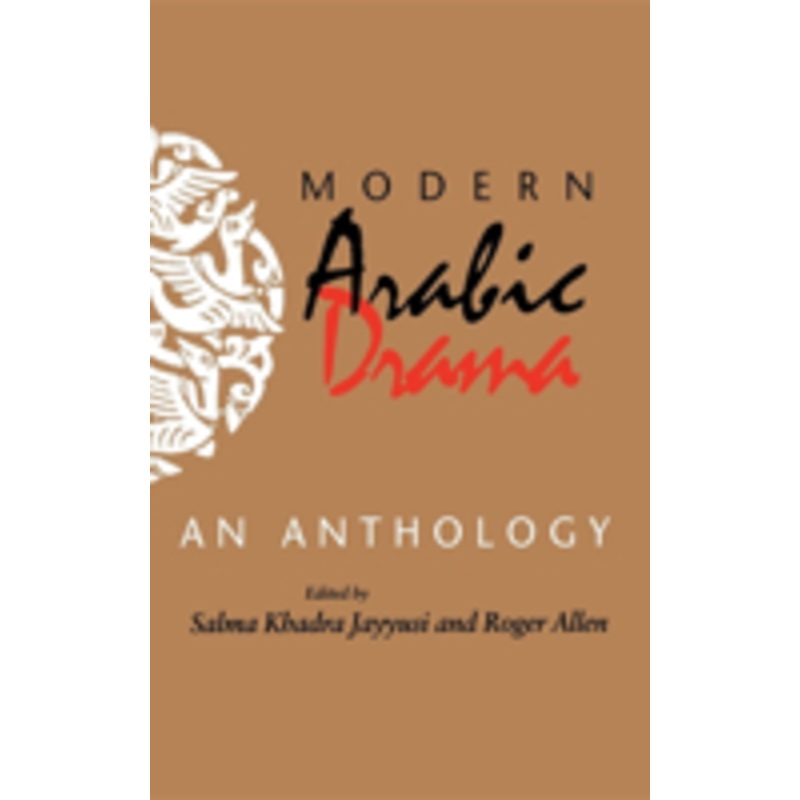 modern arabic drama: an anthology