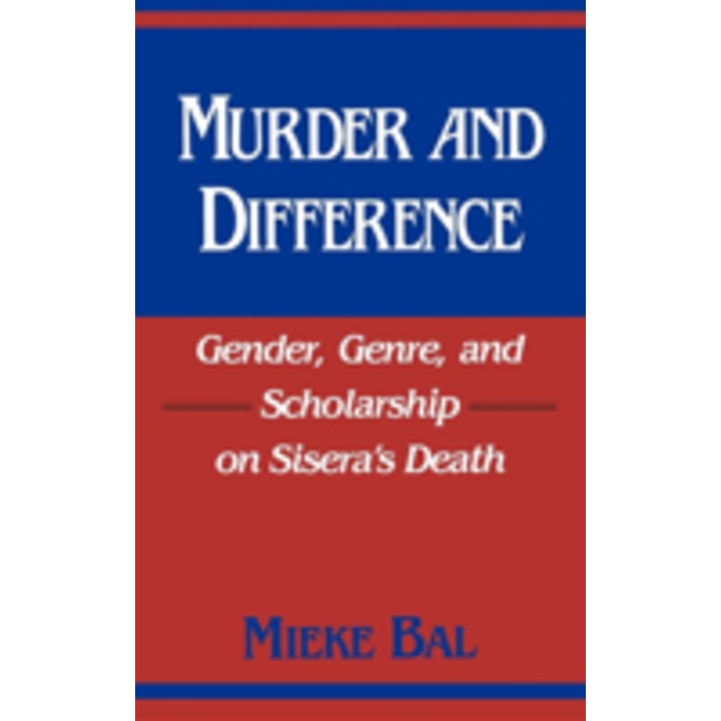 murder and difference: gender, genre, and scholarship on sisera’s death