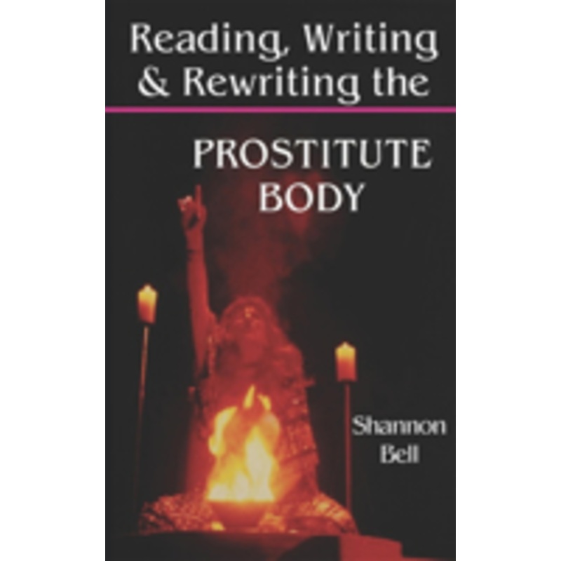 reading, writing, and rewriting the prostitute body