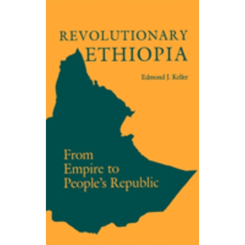 revolutionary ethiopia: from empire to people’s republic