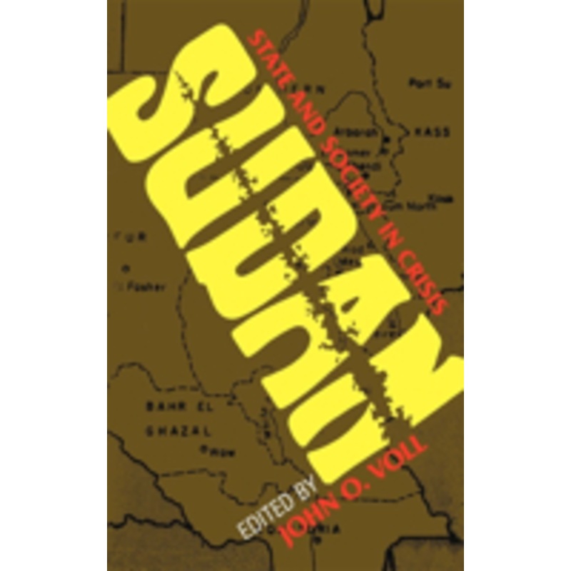 sudan: state and society in crisis