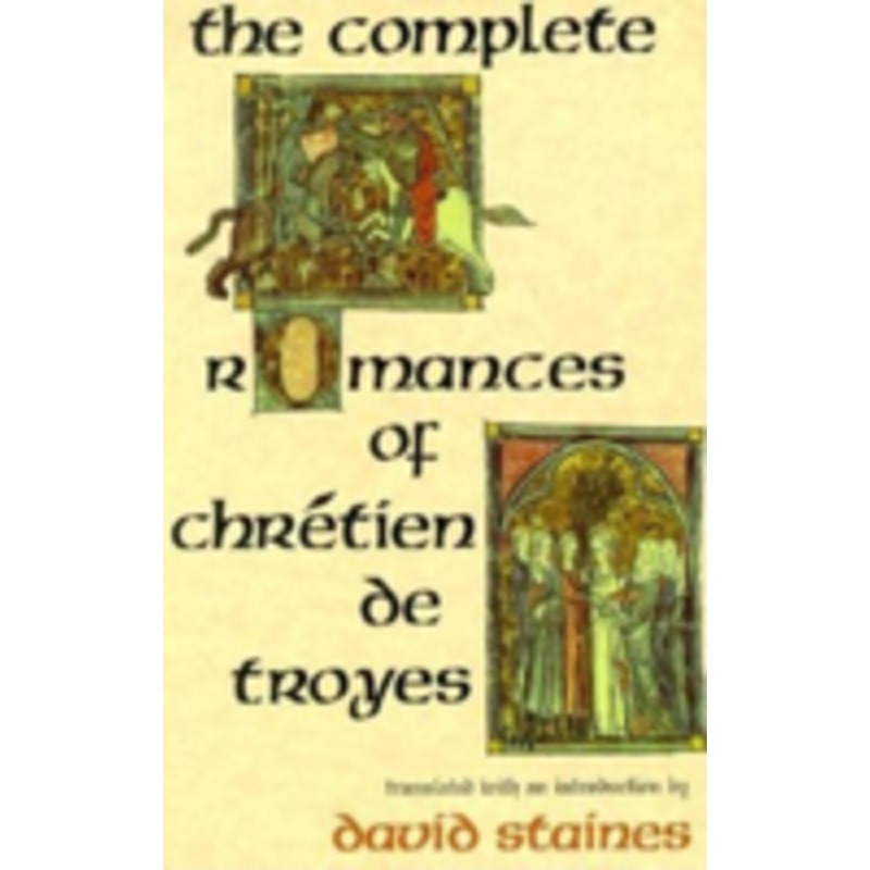 the complete romances of chrtien de troyes